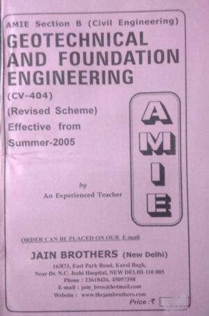 AMIE Section (B) Geotechnical And Foundation Engineering (CV-404) Civil Engineering Solved And Unsolved Paper