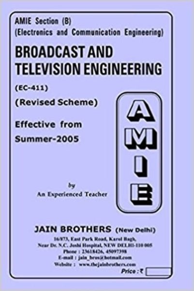 AMIE-Section (B) Broadcast And Television Engineering (EC-411) Electronics And Communication Engineering Solved And Unsolved Paper