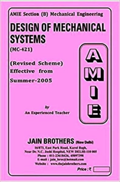 AMIE-Section (B) Design Of Mechanical Systems (MC-421) Mechanical Engineering Solved And Unsolved Paper