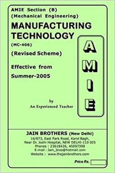 AMIE-Section (B) Manufacturing Technology (MC-406) Mechanical Engineering Solved And Unsolved Paper