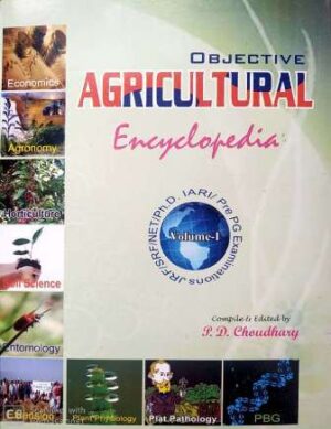 Objective Agricultural Encyclopedia (Volume-1) JRF,SRF,NET,Ph.D. IARI,Pre PG Examinations