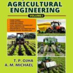 Principles Of Agricultural Engineering Vol-1