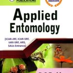 Applied Entomology for ICAR-JRF, SRF, ARS, SAUs Entrance Exams.