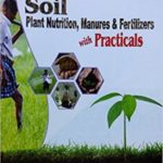 Soil Plant Nutrition Manures and Fertilizers with Practicals