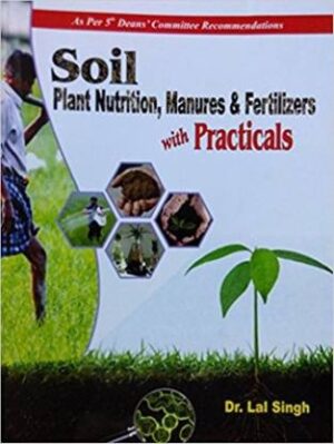 Soil Plant Nutrition Manures and Fertilizers with Practicals