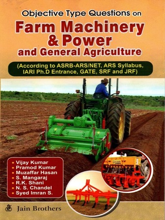 Objective Type Questions on Farm Machinery & Power And General Agriculture