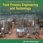 Solved Numerical Problems In Food Process Engineering And Technology