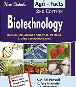 Agri-Facts Biotechnology Useful for JRF,ARS,NET,SAU,Ph.D.,IFFCO,NFL and other Competitive Exams.