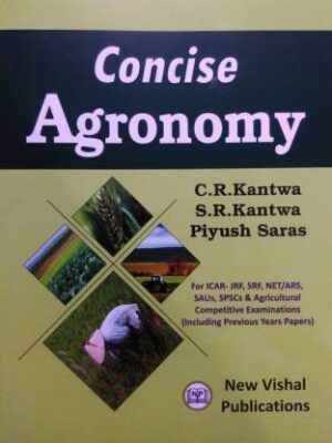 Concise Agronomy For ICAR-JRF, SRF, NET/ARS, SAUs, SPSCs And Agricultural Competitive Examinations