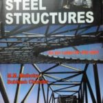 Design Of Steel Structures For Engineering Degree, Diploma, AMIE And UPSC Engineering Services Examinations (As Per Latest IS: 800-2007)