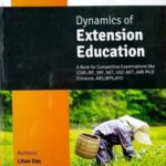 Dynamics Of Extension Education A Book For Competitive Examinations Like ICAR-JRF,SRF,NET,UGC-NET,IARI Ph.D. Entrance,ARS,IBPS,AFO