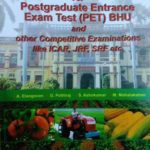 General Agriculture For Postgraduate Entrance Exam Test (PET) BHU and other Competitive Examinations like ICAR, JRF, SRF etc.