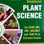 Instant Plant Science For ICAR-JRF, SRF, ARS, NET And IARI, Ph.D. Entrance Exams