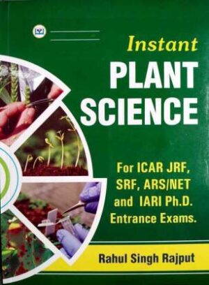 Instant Plant Science For ICAR-JRF, SRF, ARS, NET And IARI, Ph.D. Entrance Exams