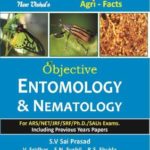 Agri-Facts Objective Entomology And Nematology For ARS/NET/SRF/Ph.D,/ SAUs Exams. Including Previous Years Papers