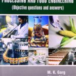 Processing And Food Engineering (Objective Question and Answers)