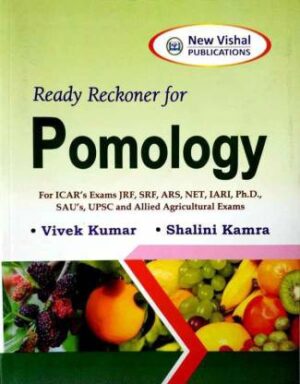Ready Reckoner for Pomology For ICAR's Exams, JRF,SRF,ARS,NET,IARI,Ph.D.,SAU's,UPSC and Allied Agricultural Exams