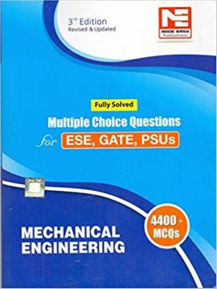 4400 MCQs for ESE,GATE,PSUs Mechanical Engineering (Fully Solved)