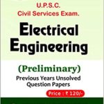UPSC Civil Services Exam. Electrical Engineering (Preliminary) Previous Years Unsolved Question Papers