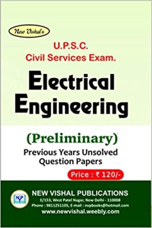 UPSC Civil Services Exam. Electrical Engineering (Preliminary) Previous Years Unsolved Question Papers