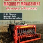 Farm Power And Machinery Management - Principles And Practices