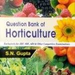 Question Bank Of Horticulture Exclusively For JRF, SRF, ARS And other Competitive Examination