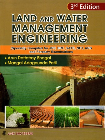 Land And Water Management Engineering (Specially Compiled For JRF,SRF,GATE,NET,ARS And Forestry Examinations)