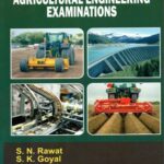 Objective Questions and Solved Papers for Agricultural Engineering Examinations