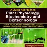 A Quick Approach To Plant Physiology, Biochemistry And Biotechnology