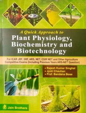 A Quick Approach To Plant Physiology, Biochemistry And Biotechnology