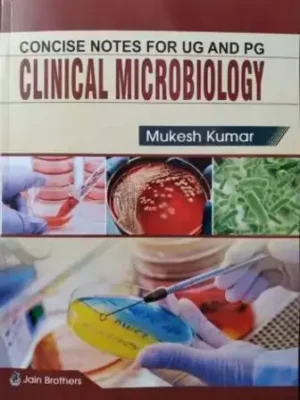 Concise Notes For UG And PG Clinical Microbiology