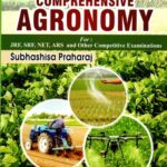 Comprehensive Agronomy For JRF,SRF,NET,ARS and Other Competitive Examinations