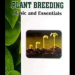 Plant Breeding : Basic and Essentials