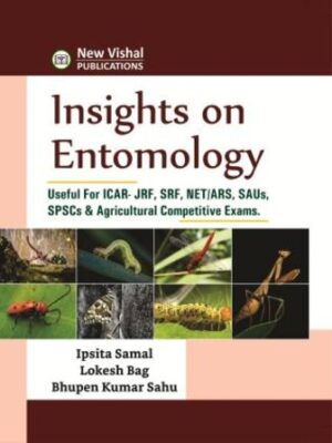 Insights on Entomology for ICAR-JRF,SRF,NET/ARS,SAUs,SPSCs and Agricultural Competitive Examinations