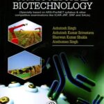 Agricultural Biotechnology Specially Based on ARS-Pre, NET Syllabus and other Competitive Examinations Like ICAR-JRF, SRF and SAUs