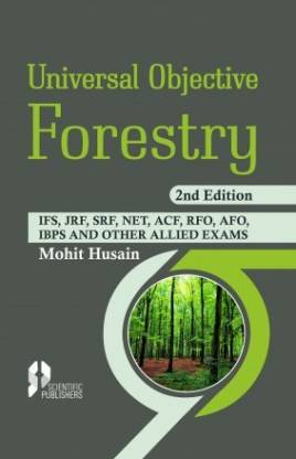 Universal Objective Forestry for IFS JRF SRF NET ACF RFO AFO IBPS and other Allied Exams