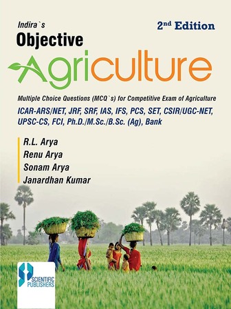 Indiras Objective Agriculture : MCQ for Competitive Exams of Agriculture