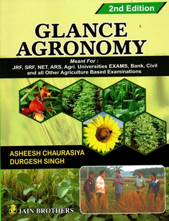 Glance Agronomy Meant For JRF, SRF, NET, ARS, Agriculture Universities Exams, Bank, Civil and all other Agriculture Based Examinations