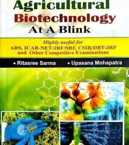 Agricultural Biotechnology At A Blink For ARS, ICAR-NET, JRF, SRF, CSIR, DBT-JRF And Other Competitive Examinations