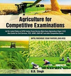 Agriculture for Competitive Examinations-IFS-UPSC(Agri.)