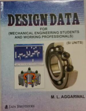 Design Data for Mechanical Engineering Students And Working Professionals (SI Units)
