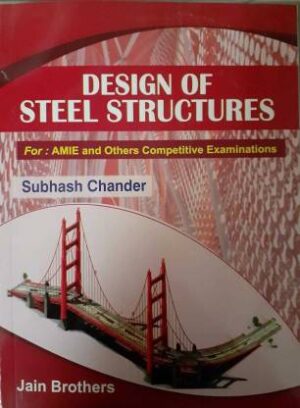 Design of Steel Structures for AMIE and others Competitive Examinations