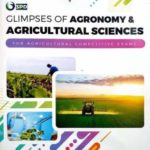 Glimpses of Agronomy And Agricultural Sciences For Agricultural Competitive Exams