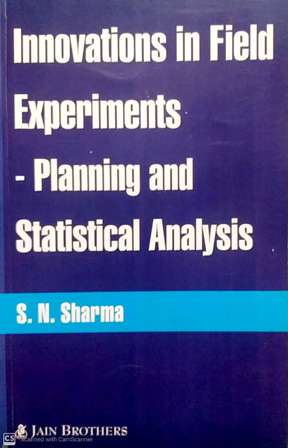 Innovation in Field Experiments-Planning and Statistical Analysis