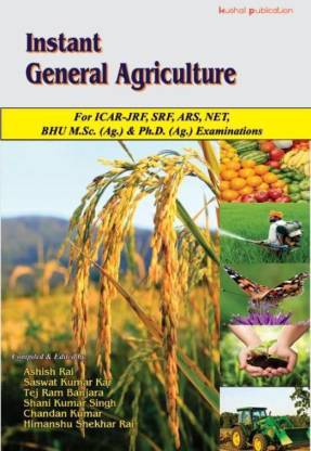 Instant General Agriculture For ICAR-JRF, SRF, ARS, NET, BHU M.Sc.(Ag.) and (Ag.) Examinations