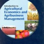 Introduction to Agricultural Economics and Agribusiness Management