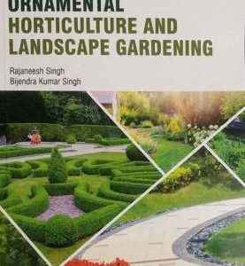 Introductory Ornamental Horticulture And Landscape Gardening