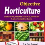 Agri Facts : Objective Horticulture Useful for JRF ARS/NET SAU Ph.D. IFFCO NFL and other Competitive Exams.