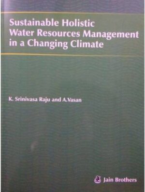 Sustainable Holistic Water Resources Management in a Changing Climate