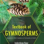 Textbook of Gymnosperms Based on CBCS Syllabus of University of Delhi